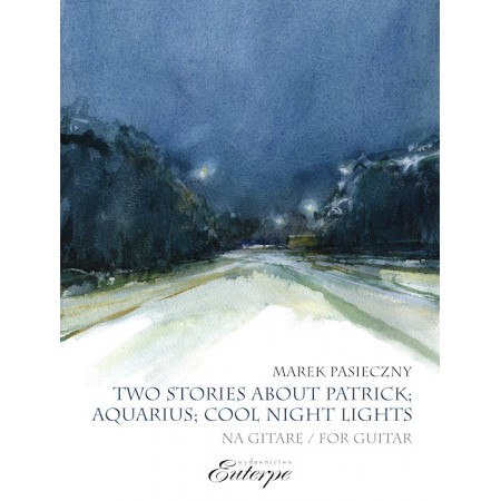 PASIECZNY, Marek - Two Stories About Patrick, Aquarius, Cool Night Lights